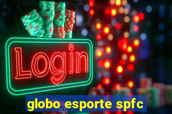 globo esporte spfc